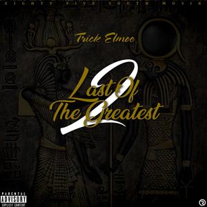 Last of the Greatest 2 (Explicit)