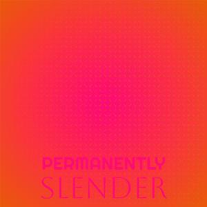 Permanently Slender