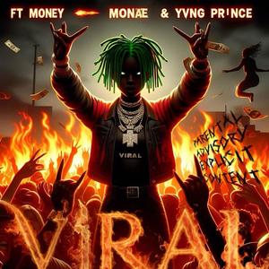 Viral (feat. Money Monae & YVNG PR!NCE) (Explicit)