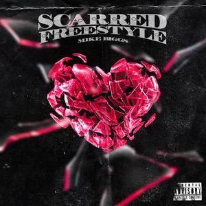 Scarred Freestyle (Explicit)