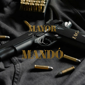 Mayor Al Mando (Explicit)