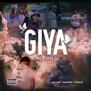 GIYA (Give It Your All) [Explicit]