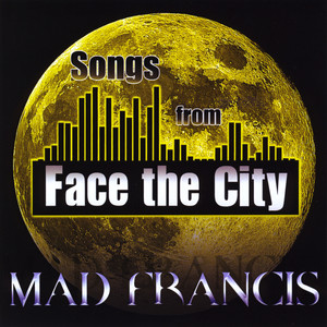 Songs from Face the City