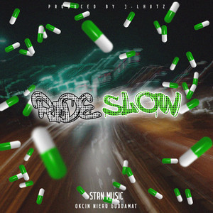 Ride Slow (Explicit)