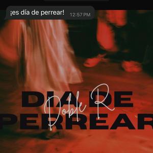 Dia De Perrear (feat. Beticito, Ricky Ricon, Yayo, Leco Lonzo, Toño & Daviño)