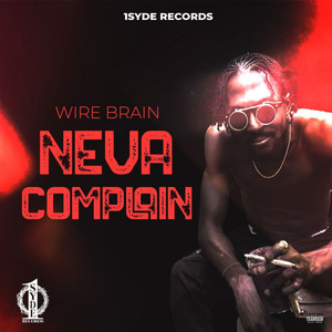 Neva Complain (Explicit)