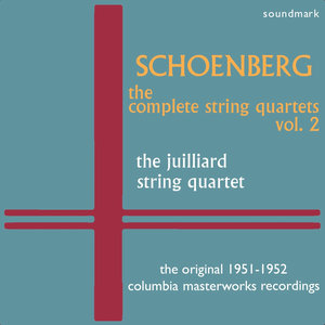 Arnold Schoenberg: The Complete String Quartets, Vol. 2 - The Original 1951-1952 Columbia Masterworks Recordings