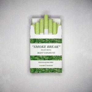 Smoke Break (feat. Matt Vanzetti) (Explicit)