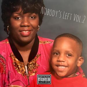 Nobody's Left Volume 2 (Explicit)