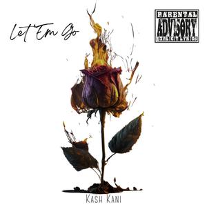 Let 'Em Go (Explicit)