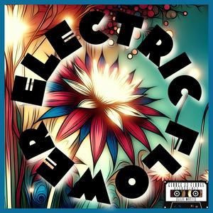 Electric Flower