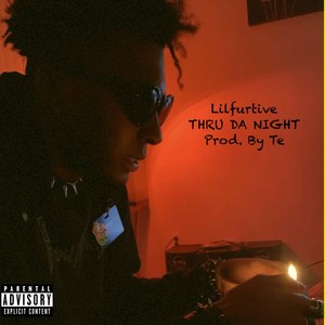 Thru Da Night (Explicit)