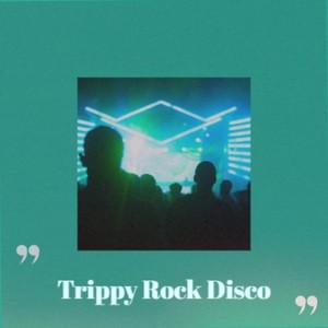 Trippy Rock Disco