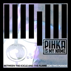 Between The Icicle and The Flame for Two Pianos