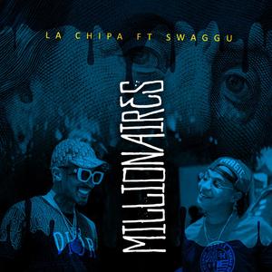 millionaires (feat. La Chipa de Ete Lao) (Explicit)