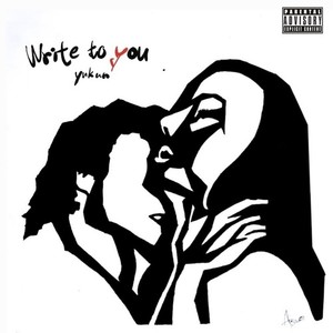 Write to you (feat. sinkee) [Explicit]