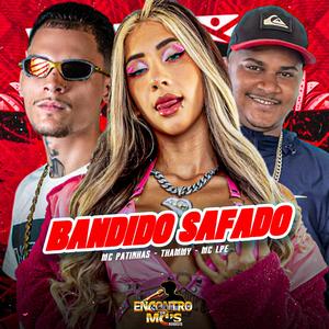 Bandido Safado (Explicit)