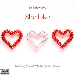 She Like (feat. Chase1738, Tacchi & Lil Jshawn) (Explicit)