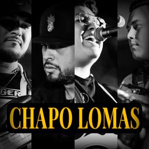 Chapo Lomas (Explicit)