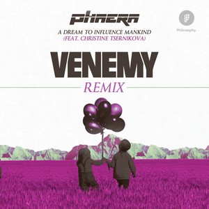 A Dream To Influence Mankind (Venemy Remix)