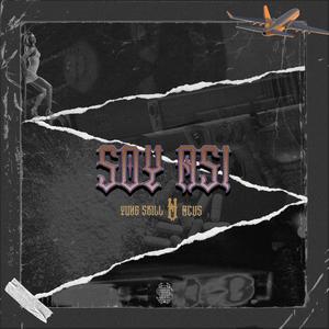 Soy Asi (feat. Acvs) (Explicit)
