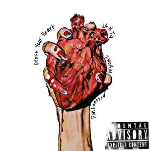 Cross Your Heart(feat. Don Lenoxx & 2woAM) (Explicit)