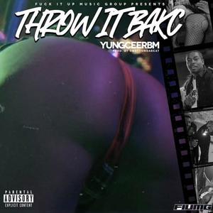 Throw It Bakc (Explicit)