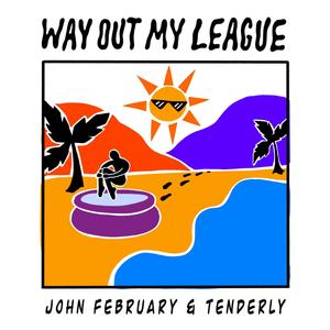 Way Out My League (Explicit)