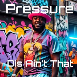 Dis Aint That (Explicit)