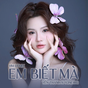 Em Biết Mà (HM Remix)