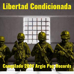 Libertad Condicionada (Explicit)