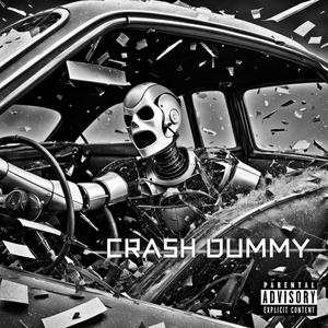 Crash Dummy (Explicit)