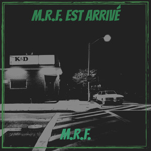 M.R.F. est arrivé