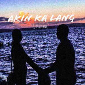 AKIN KA LANG