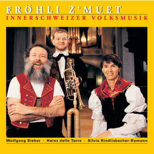 Fröhli z'Muet (Innerschweizer Volksmusik I)