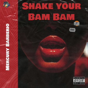 Shake Your Bam Bam (Explicit)