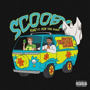 SCOOBY (feat. Rob the Bank) [Explicit]