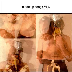 Made-up Songs #1, 6