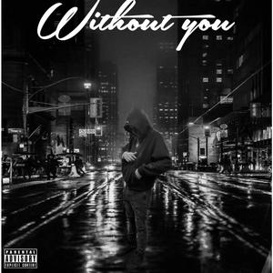 Without You (Explicit)