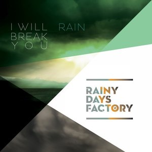 I Will Break You / Rain