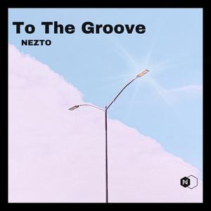 To The Groove