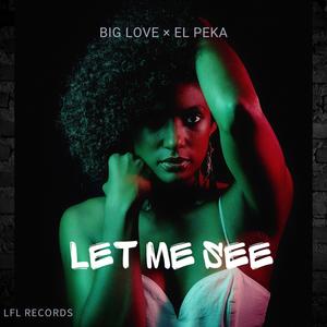 Let me see (feat. Big lov)