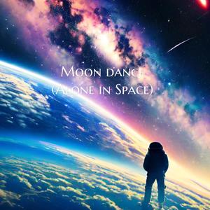 Moon Dance (Alone In Space) (feat. StinkyT) (Explicit)