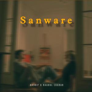 Sanware (feat. Raahul Charan)