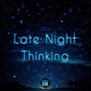 Late Night Thinking (Explicit)