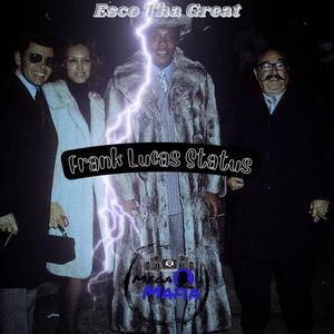 Frank Lucas Status (Explicit)