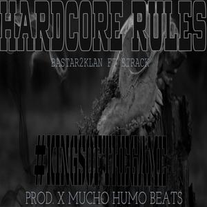 Hardcore Rules (feat. Etrack mc tatuador) [Explicit]