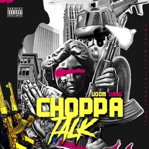 Choppa Talk (Explicit)