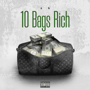 10 bags Rich (REMIX BIRTHDAY EDITION OLD) [Explicit]