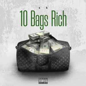 10 bags Rich (REMIX BIRTHDAY EDITION OLD|Explicit)